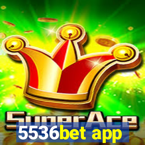 5536bet app